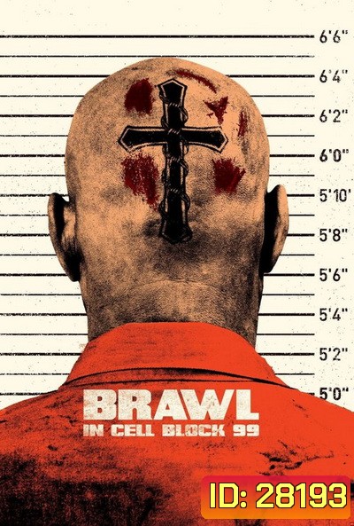 BRAWL IN CELL BLOCK 99 (2017) คุกเดือด คนเหลือเดน