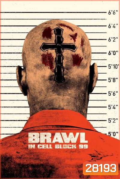 BRAWL IN CELL BLOCK 99 (2017) คุกเดือด คนเหลือเดน