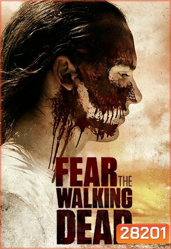 Fear The Walking Dead Season 3 ( Ep.1-16 จบ )