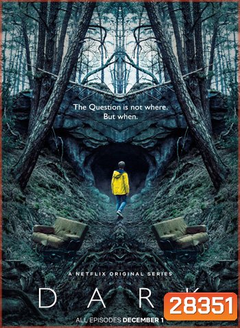 Dark Season 1 ดาร์ก 1 (2017) 10 ตอน