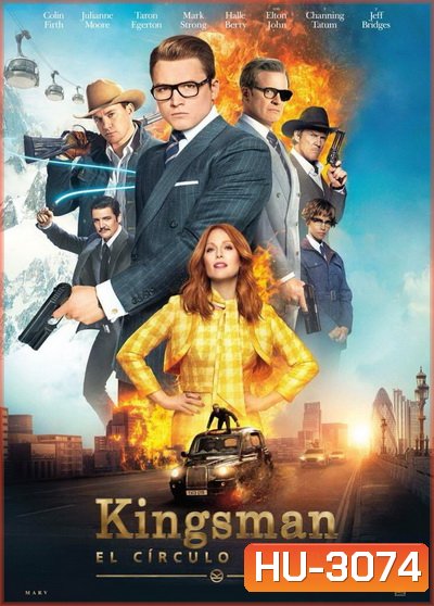 Kingsman: The Golden Circle คิงส์แมน รวมพลังโครตพยัคฆ์ (King s man)