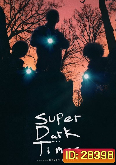 Super Dark Times