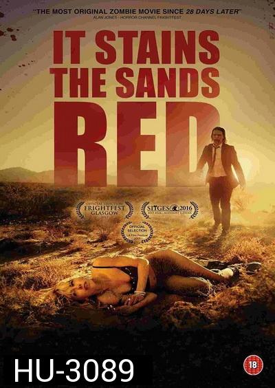 IT STAINS THE SANDS RED (2017)  ซอมบี้ทะเลทราย