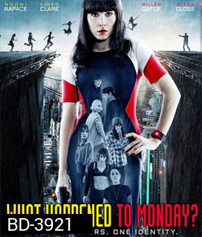 What Happened to Monday (2017) 7 เป็น 7 ตาย