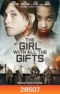 The Girl With All The Gift เชื้อนรกล้างซอมบี้