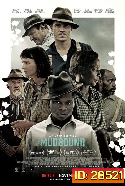 Mudbound (2017) แผ่นดินเดียวกัน