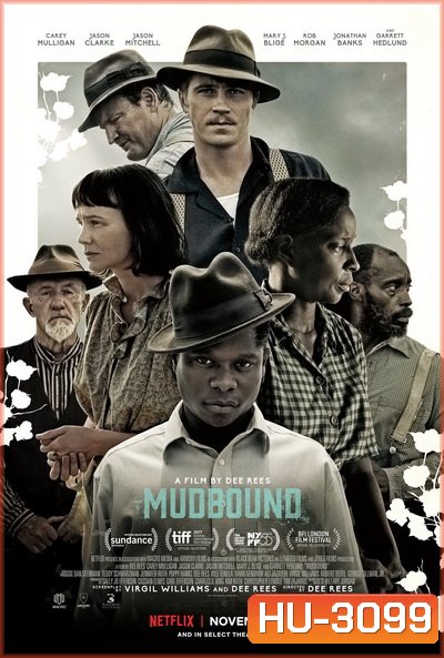 Mudbound (2017) แผ่นดินเดียวกัน