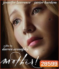 Mother! (2017) มารดา!