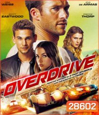 Overdrive (2017) โจรกรรมซ่าส์ ล่าทะลุไมล์