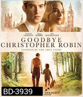 Goodbye Christopher Robin (2017) แด่ คริสโตเฟอร์ โรบิน ตำนานวินนี เดอะ พูห์ (บรรยาย: English/ Thai ดีเลย์)
