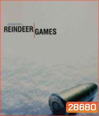 Reindeer Games (2000) เกมคนมหาประลัย (มีพากษ์ไทย-อังกฤษ สลับกัน)