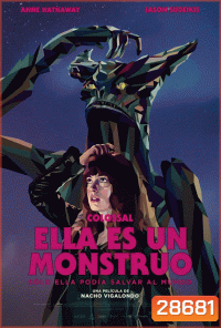 COLOSSAL โคลอสซัล สาวเซ่อสื่ออสูรข้ามโลก