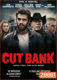 Cut Bank (2014) เกมล่าซ้อนปมฆ่า เสียสะดุดทั้งเรื่อง