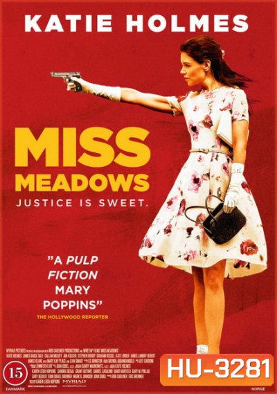 MISS MEADOWS มิส เมโดวส์ นางไม่ได้มา(ยิง)เล่นๆ