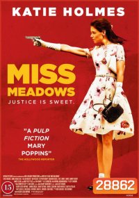 MISS MEADOWS มิส เมโดวส์ นางไม่ได้มา(ยิง)เล่นๆ
