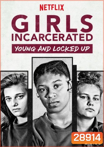 Girls Incarcerated ( 8 ตอนจบ )