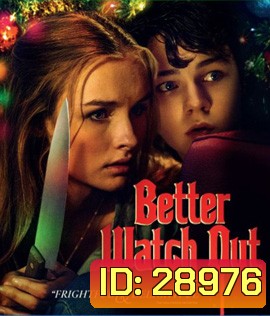Better Watch Out (2016) โดดเดี่ยว เดี๋ยวก็ตาย