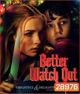 Better Watch Out (2016) โดดเดี่ยว เดี๋ยวก็ตาย
