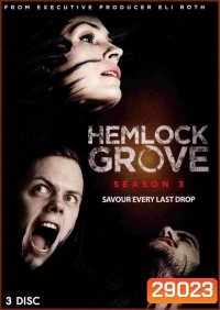 Hemlock Grove Season 3 เฮมล็อกโกรฟ ปี 3
