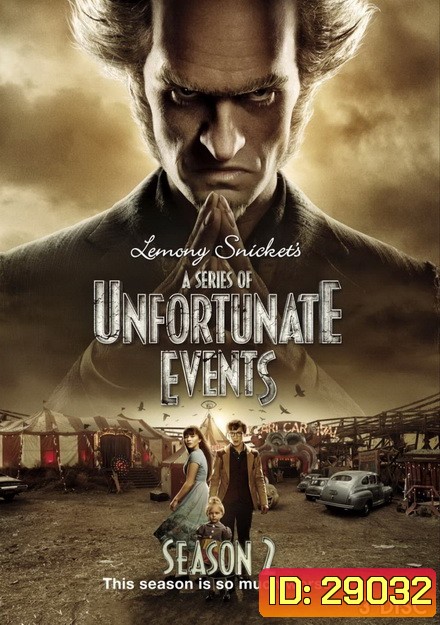 A Series of Unfortunate Events Season 2- อยากให้เรื่องนี้ไม่มีโชคร้าย ปี 2 ( 10ตอนจบ )