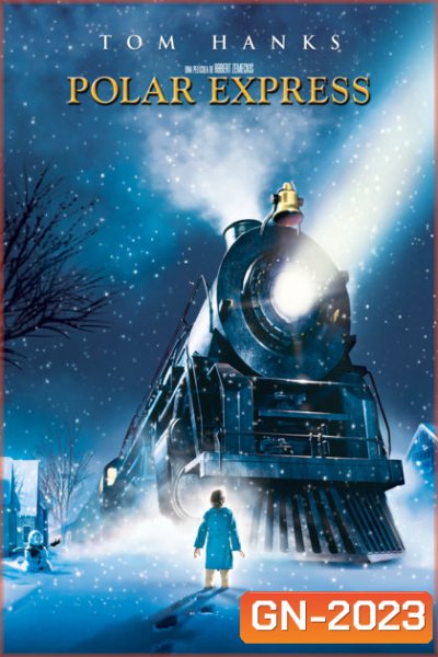 The Polar Express (2004) เดอะ โพลาร์ เอ็กซ์เพรส