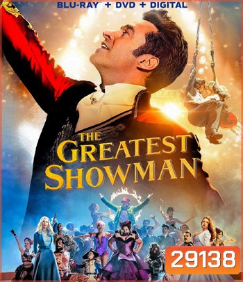 The Greatest Showman (2017) โชว์แมนบันลือโลก