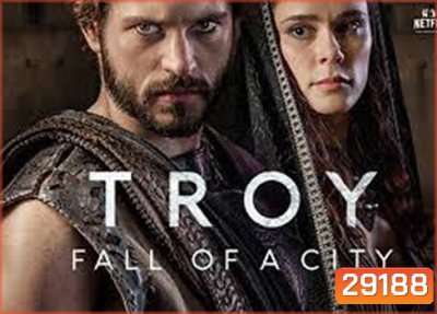Troy Fall of a City (2018) ทรอย วิบัติแห่งเมือง