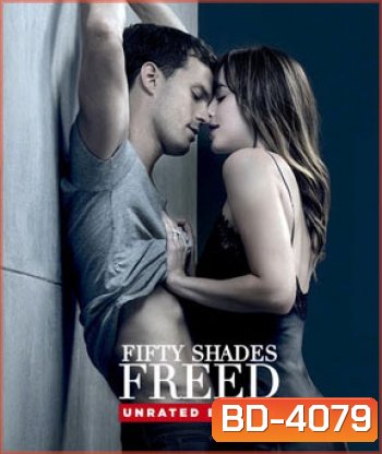Fifty Shades Freed (2018) ฟิฟตี้เชดส์ฟรีด [ 2 in 1 Unrated & Theatrical Version]
