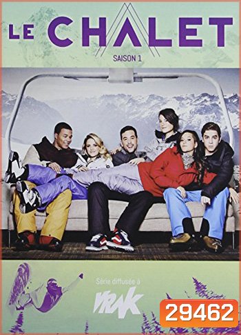 LE CHALET SEASON 1