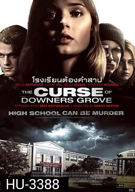 The Curse of Downers Grove โรงเรียนต้องคำสาป (2015)