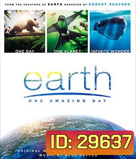 Earth: One Amazing Day (2018) หนึ่งวันมหัศจรรย์สัตว์โลก