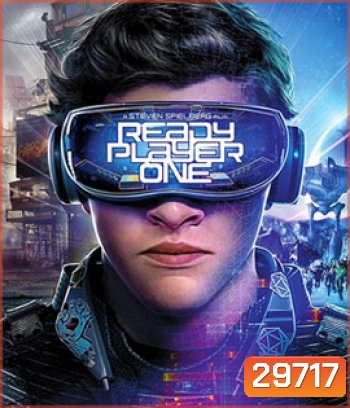 Ready Player One (2018) สงครามเกมคนอัจฉริยะ