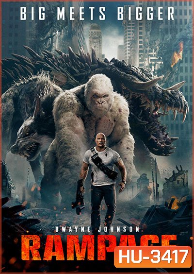 Rampage (2018) แรมเพจ ใหญ่ชนยักษ์