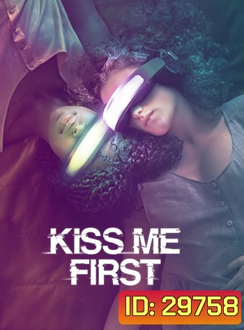 Kiss Me First Season 1