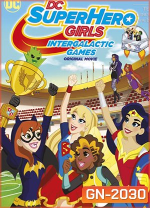 DC Super Hero Girls: Intergalactic Games