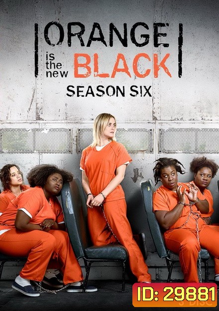 Orange is The new Black Season 6 ( 13 ตอนจบ )