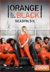 Orange is The new Black Season 6 ( 13 ตอนจบ )