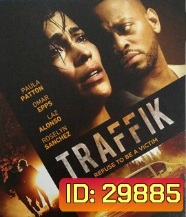 Traffik (2018) อำนาจอิทธิพลมืด (กดเลือก Subtitle ที่หน้าเมนู, นาทีที่ 16.30- 17.35 ต้องกดข้าม)