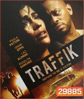 Traffik (2018) อำนาจอิทธิพลมืด (กดเลือก Subtitle ที่หน้าเมนู, นาทีที่ 16.30- 17.35 ต้องกดข้าม)