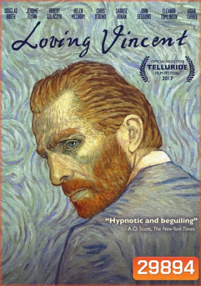LOVING VINCENT ภาพสุดท้ายของแวนโก๊ะ