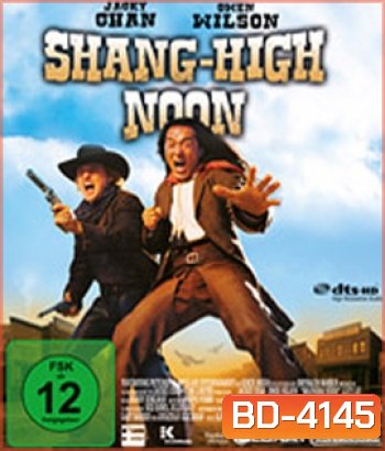 Shanghai Noon (2000) คู่ใหญ่ฟัดข้ามโลก