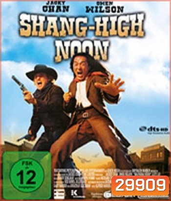 Shanghai Noon (2000) คู่ใหญ่ฟัดข้ามโลก