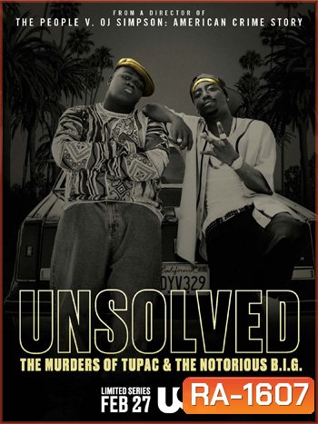 Unsolved The Murders of Tupac and the Notorious B.I.G
