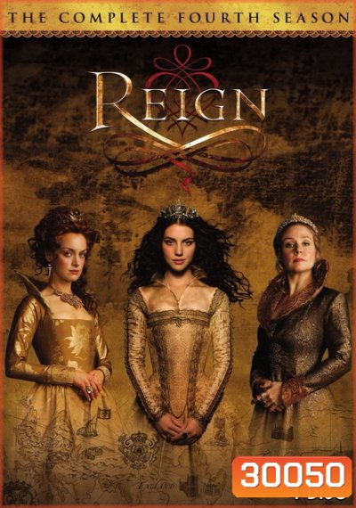 Reign Season 4 ควีนแมรี่ ราชินีครองรักบัลลังก์เลือด ปี 4 ( 16 ตอนจบ )