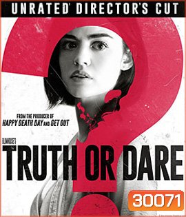 Truth or Dare (2018) จริงหรือกล้า...เกมสยองท้าตาย