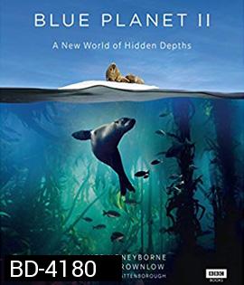 Blue Planet II: A New World of Hidden Depths