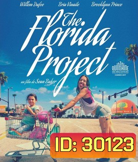 The Florida Project (2017) แดน (ไม่) เนรมิต
