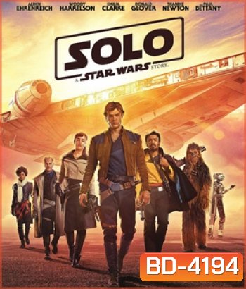 Han Solo: A Star Wars Story (2018) ฮาน โซโล ตำนานสตาร์ วอร์ส