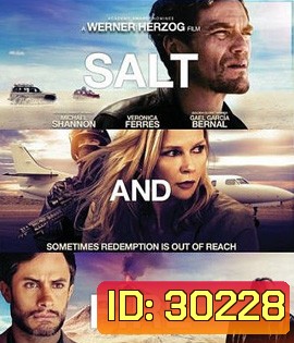 Salt and Fire (2016) ผ่าหายนะ มหาภิบัติถล่มโลก