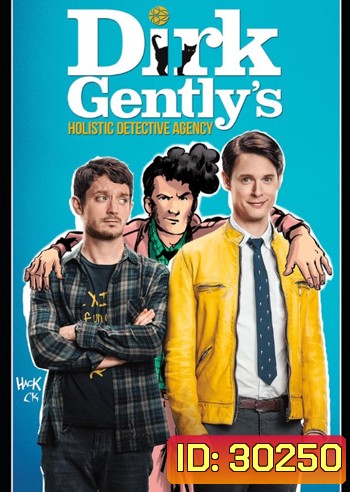 Dirk Gently s Holistic Detective Agency Season 2 (2017) สำนักงานนักสืบแบบโฮลิสติกของเดิร์ค เจนท์ลีย์ ซีซั่น 2 (10 ตอนจบ)
